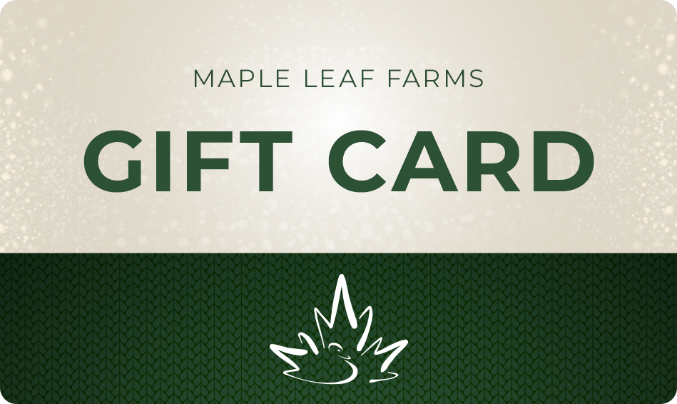 Maple Leaf Farms Gift Card (Assorted Values Available)